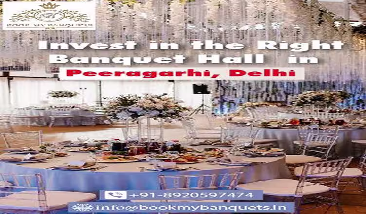 Invest in the Right Banquet Hall in Peeragarhi, West Delhi