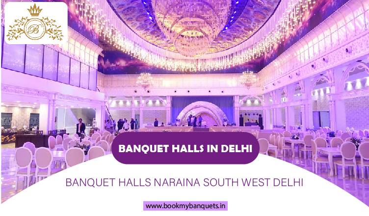 Banquet Halls in Naraina South West Delhi
