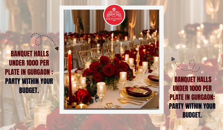 Banquet Halls Under 1000 per plate in Gurgaon
