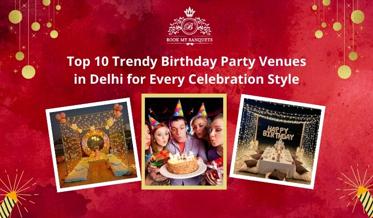 birthday party venes in Delhi