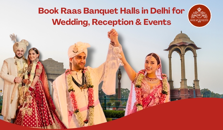 Raas Banquet Halls in Delhi