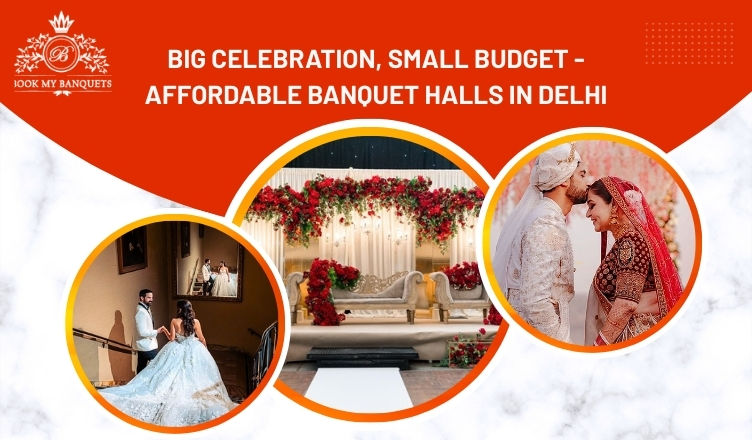 Affordable Banquet Halls In Delhi