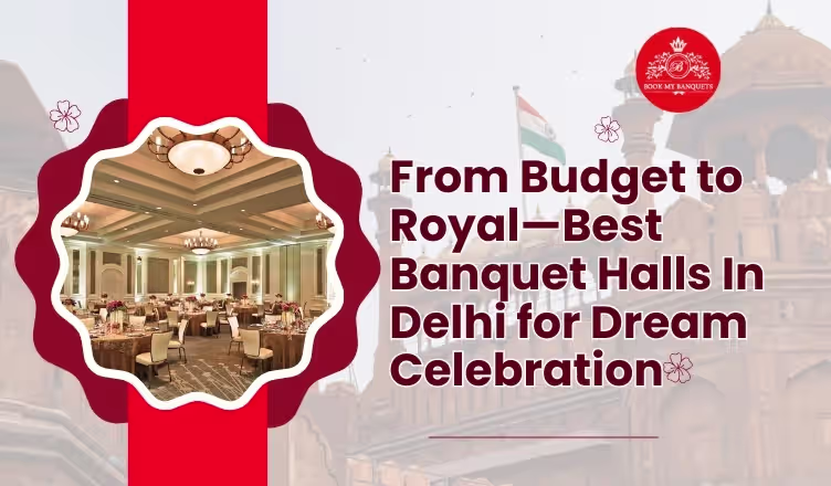 Banquet Halls In Delhi